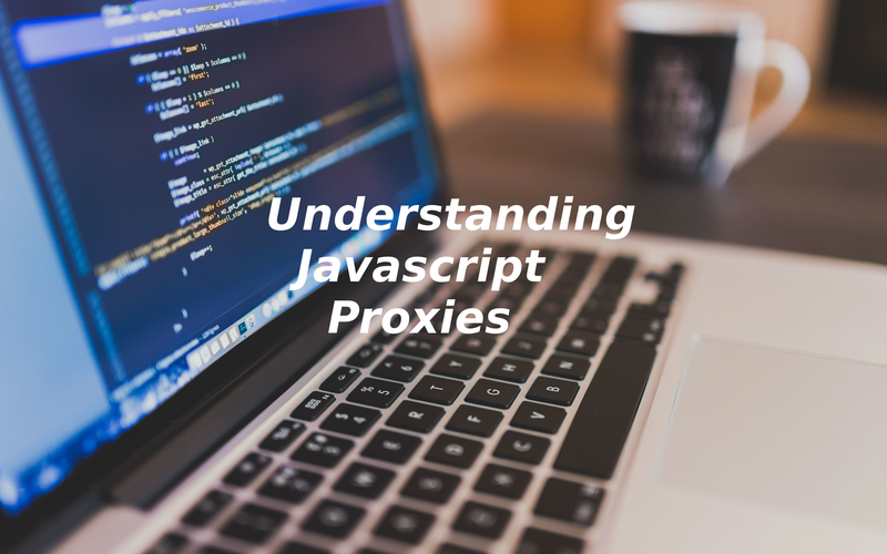 Практика применения прокси-объектов в JavaScript