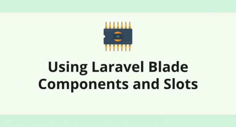 Using Laravel blade components and slots